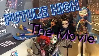 Future High-Monster High(Stopmotion)