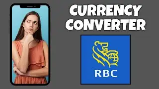 How To Use Currency Converter On RBC Mobile App | Step By Step Guide - RBC Mobile Tutorial