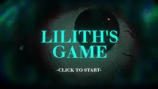 Lilith's Game - Official Gameplay Trailer