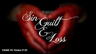 theNQE 34:  An Eye for an Eye. Reading Exodus 21 and 22