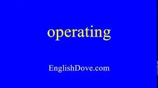 How to pronounce operating in American English.