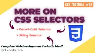 Master More CSS Selectors in Hindi: Access Elements Inside Elements | Learn Web Development #42