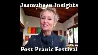 Jasmuheen - Insights Post Pranic Festival