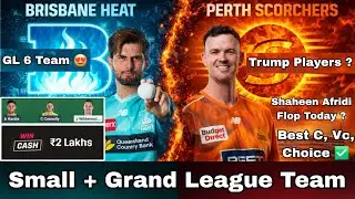 HEA vs SCO Dream11 Team | HEA vs SCO Dream11 Prediction | Brisbane Heat vs Perth Scorchers