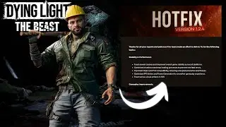 Новое обновление 1.2.4 для Dying Light: The Beast уже доступно!