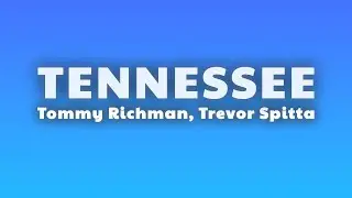 Tommy Richman - TENNESSEE (Lyrics) ft. Trevor Spitta & Zachary Moon