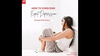 How to Overcome Expat Depression