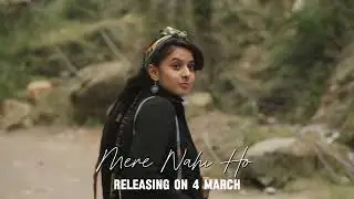 Much-awaited Teaser 'MERE NAHI HO' is out only on Shiraz Ahmed's YouTube channel
