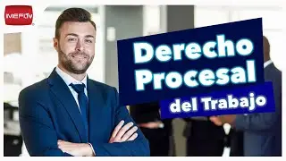 Derecho Procesal del Trabajo - Mundo Laboral MX