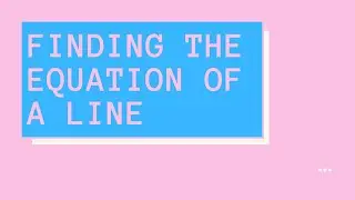Finding the equation of a line
