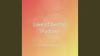 Lake of Gentle Shadows