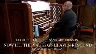 Now Let the Vault of Heaven Resound (Lasst Uns Erfreun) | Geistliche Kirchenges&auml;ng, arr. Johnson
