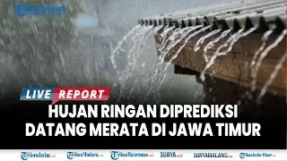 🔴CUACA SURABAYA DAN JATIM Selasa 13 Januari 2026 - Hujan Ringan Merata di Sebagian Besar Jawa Timur