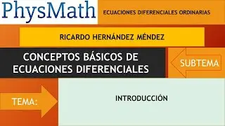 CONCEPTOS BÁSICOS DE ECUACIONES DIFERENCIALES