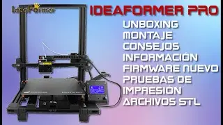 IdeaFormer PRO 300x300x350 Parte 2