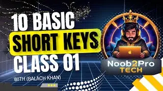 10 BASIC SHORTCUT KEYS | CLASS 1 | Noob2Pro Tech | 2025 @MrBeast @TechnoGamerzOfficial