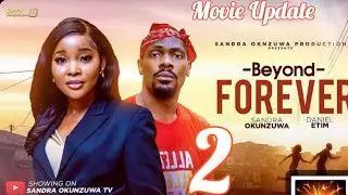 BEYOND FOREVER 2~SANDRA OKUNZUWA,DANIEL ETIM EFFIONG (LATEST NOLLYWOOD)#movie #2026 