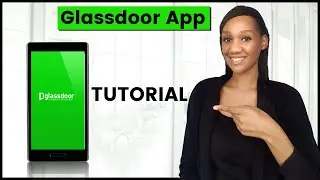 Glassdoor App | Tutorial & Review