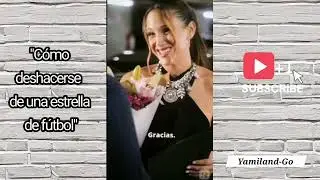 Cómo deshacerse de una estrella de fútbol - Parte 7