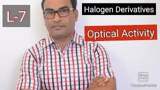 Halogen Derivatives |L-7| Optical Activity| Chemistry by Taren Sir
