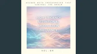 High-Efficiency Attentional Modulation Frequency N03 Vol 04