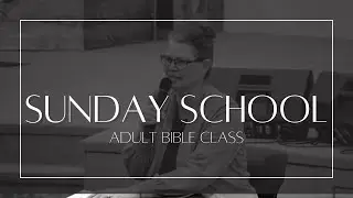 Adult Sunday School  - Bro. Mike Hornbeck