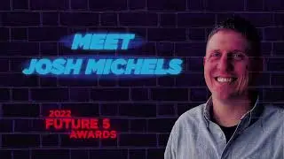 Future 5 Awards 2022 - Meet Josh Michels