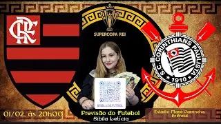 Previs&atilde;o do Futebol - SUPERCOPA REI - 1&ordm; Jogo entre Flamengo e Corinthians