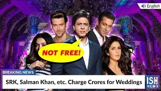 SRK, Salman Khan, etc. Charge Crores for Weddings
