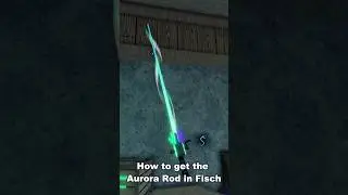 How to get the Aurora Rod in Fisch #robloxfisch #roblox #fisch