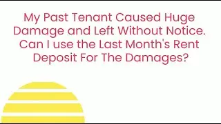 My Tenant Left With Huge Damages! Can I Use The Rent Deposit To Cover The damages?