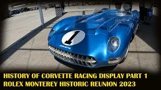 CORVETTE RACING HISTORY AT THE ROLEX MONTEREY HISTORIC REUNION LAGUNA SECA PART 1