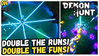 Double The Runs! Double The Fun!! Demon Hunt!