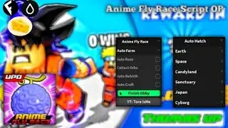 Roblox Anime Fly Race Script OP | Auto Race | Auto Hatch | Auto Craft | Auto Rebirth | Collect Orbs