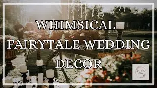 Whimsical Fairytale Wedding Inspiration - Dream Wedding Diaries