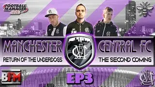 FM18 - NEW SERIES - EP3 Manchester Central FC - Bood Strikes Back - Football Manager 2018
