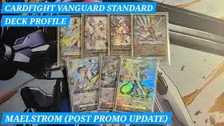 Cardfight Vanguard Standard Deck Profile - Maelstrom (Post Promo Update)