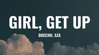 Doechii - girl, get up. (Feat. SZA)