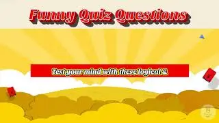 10 Funny Quiz Questions  |  Logical Questions  And Answers  |  Funny