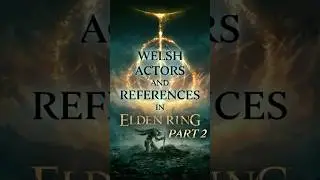 Elden Ring Welsh Actors & References Part 2 (Welsh References in Video Games)