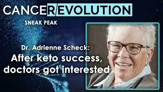 CANCEREVOLUTION Sneak Peek! - Dr. Adrienne Scheck 