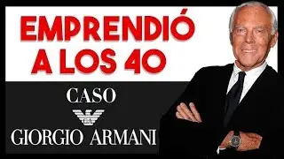 😮Emprendió a los 40 y tuvo Éxito | Caso Giorgio Armani