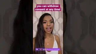 You can withdraw consent at anytime! 📢👧🏿👧🏽👧🏾👧🏻👧🏼#BodyofKnowledge