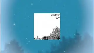 Sodi - Another Day (Official Visualizer)