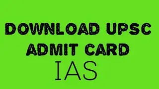 How to download upsc IAS/IFS admit card 2020 | Upsc civil services pre exam admit card released 2020