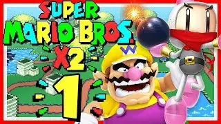 SUPER MARIO BROS. X2 # 01 💣 Wario: Capitalism & Ninja Bomberman: Operation Demon!