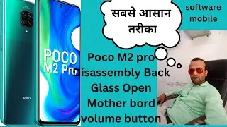 Poco M2 pro Disassembly Back Glass Open Mother bord volume button repair