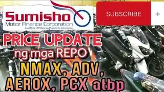 SUMISHO PRICE UPDATE NG MGA REPO/ADV,NMAX,AEROX,PCX atbp.