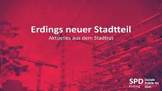 Ein neuer Stadtteil f&uuml;r Erding - Virtueller Stammtisch der SPD