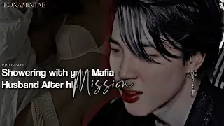 pjm oneshot - showering with your mafia husband after his mission